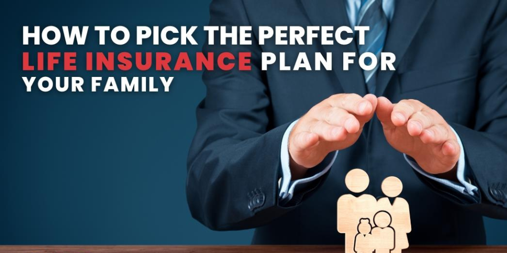 How to Choose the Best Insurance Plan for Family Security